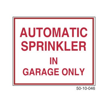 Sign Alum 12x10 Auto Sprinkler In Garage Only (200/64#)