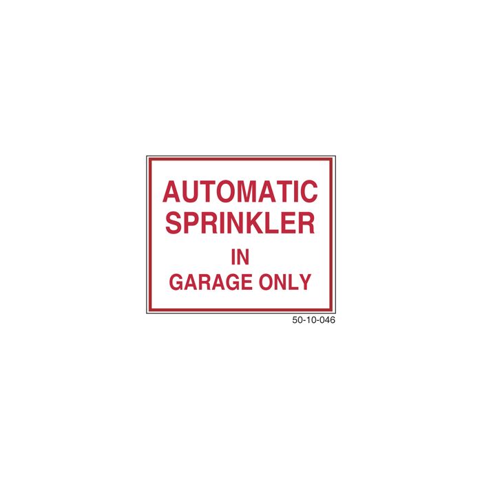 Sign Alum 12x10 Auto Sprinkler In Garage Only (200/64#) Sign Alum 12x10 Auto Sprinkler In Garage Only (200/64#)