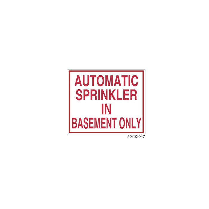Sign Alum 12x10 Auto Sprinkler In Basement Only (200/64#) Sign Alum 12x10 Auto Sprinkler In Basement Only (200/64#)