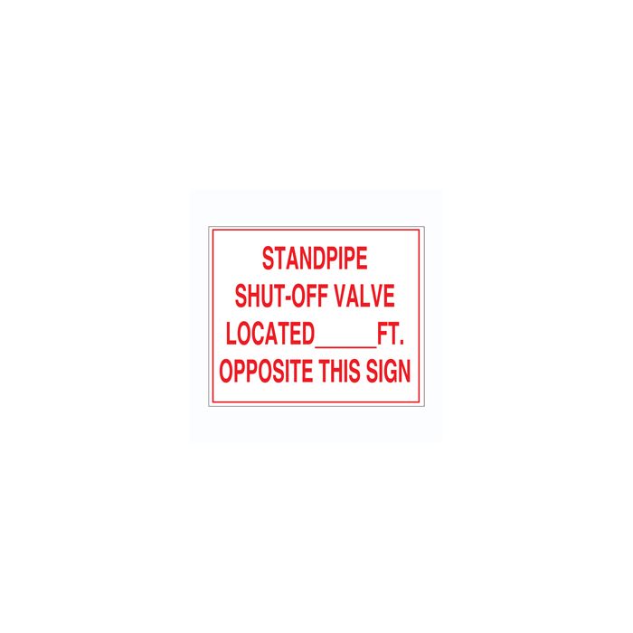 Sign Al 12x10 Standpipe Shutoff VLV Located _Ft Opposite SIG