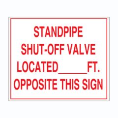 Sign Al 12x10 Standpipe Shutoff VLV Located _Ft Opposite SIG