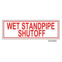 Sign Alum  6x2 Wet Standpipe Shut-Off (100/1000/22#)