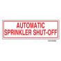 Sign Alum 6x2 Auto Sprinkler Shut-Off (100/1000/22#)