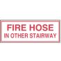 Sign Alum 8x3 Fire Hose in Other Stairway