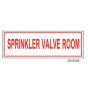 Sign Alum  6x2 Sprinkler Valve Room (100/1000/22#)